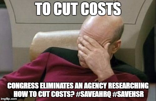 Meme on AHRQs Research to Cut Costs