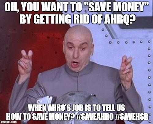 Meme on AHRQ Cost Savings
