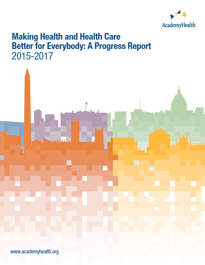 2015-2017 AcademyHealth Progress Report